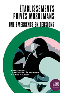 Établissements Prives Musulmans - une Emergence en Tensions