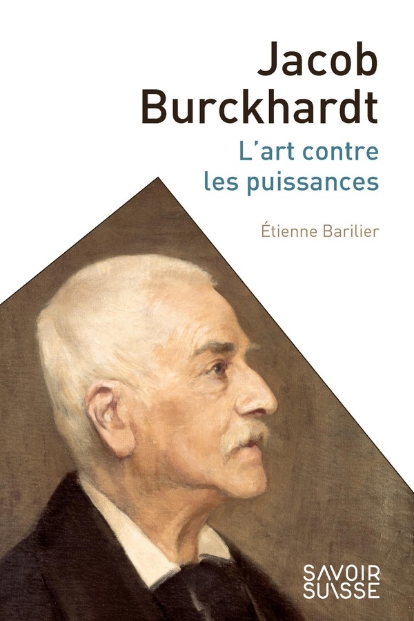 JACOB BURCKHARDT: L'ART CONTRE LES PUISSANCES
