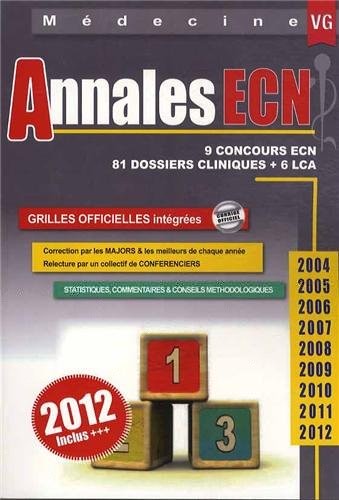 Annales ECN médecine 2004-2012 : 9 concours ECN, 81 dossiers cliniques + 6 LCA