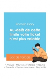 Réussir son Bac de français 2024 : Analyse du roman Au-delà de cette limite votre ticket n'est plus valable de Romain Gary