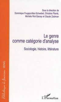 Le genre comme catégorie d'analyse : Sociologie, histoire, littérature