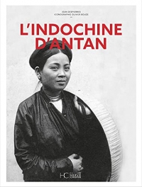 L'Indochine d'Antan - Nouvelle édition