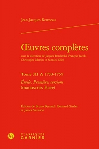 oeuvres complètes: Émile, Premières versions (manuscrits Favre) (Tome XI A 1758-1759)
