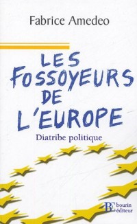 Les fossoyeurs de l'Europe