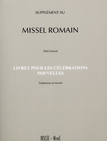 Supplément au Missel romain : livret pour les célébrations nouvelles : petit format