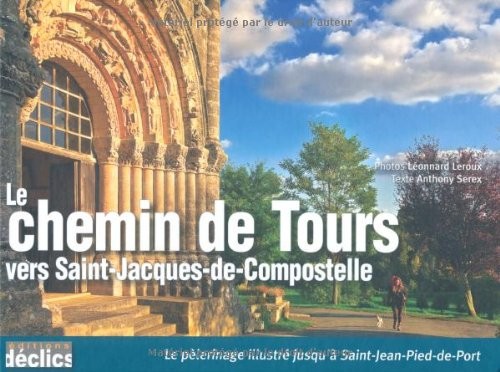Le chemin de Tours vers Saint-Jacques-de-Compostelle