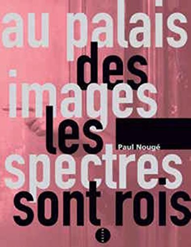 Au palais des images les spectres sont rois