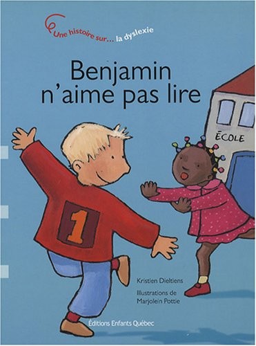Benjamin n'aime pas lire - Une histoire sur la dyslexie