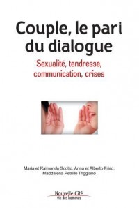 Couple, le pari du dialogue : Sexualité, tendresse, communication, crises