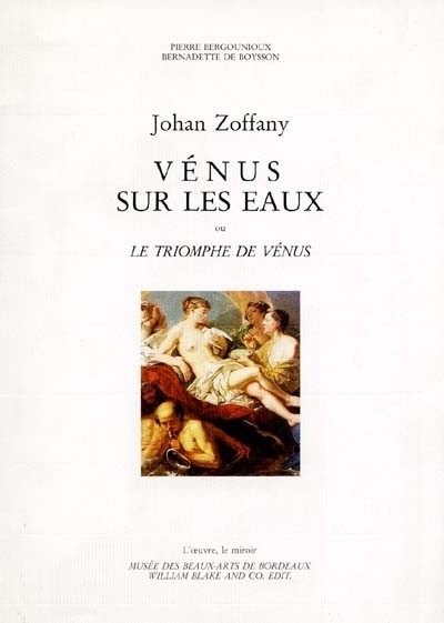 Vénus sur les eaux ou Le triomphe de Vénus : Johan Zoffany