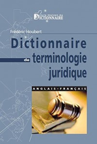 Dictionnaire de terminologie juridique anglais-français