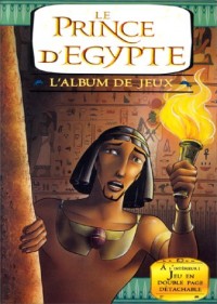 Le Prince d'Egypte. L'album de jeux