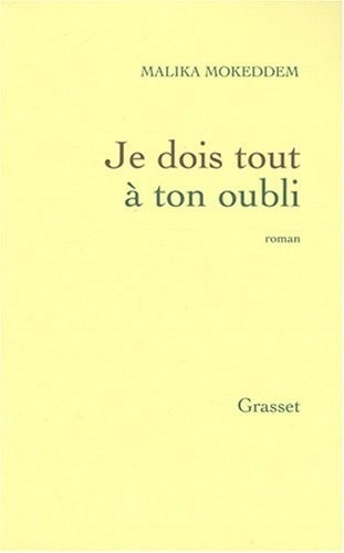 Je dois tout à ton oubli