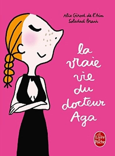 La Vraie Vie du docteur Aga
