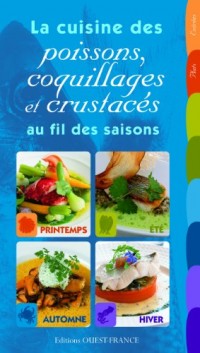 La cuisine des poissons, coquillages et crustacés au fil des saisons