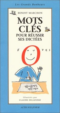 Mots clés pour réussir ses dictées