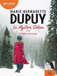 La Vallée des loups - Le Mystère Soline, tome 2: Livre audio 2 CD MP3