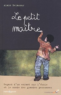 Le petit maître : Regard d'un enfant sur l'école et le monde des grandes personnes