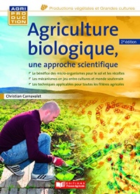 Agriculture biologique, une approche scientifique - 2e édition