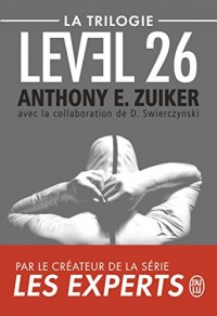 Level 26 : La trilogie : Level 26 ; Dark Prophecy ; Dark Revelations