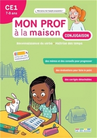 Mon prof à la maison - Conjugaison CE1: Maîtriser tous les temps du programme
