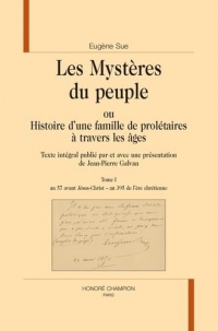 Les mystères du peuple, ou Histoire d'une famille de prolétaires à travers les âges: Pack en 6 volumes