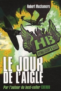 Henderson's Boys, Tome 2 : Le jour de l'aigle