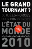 Le grand tournant : 50 idées-forces pour comprendre l'état du monde 2010