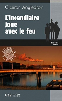 L'incendiaire joue avec le feu: Les enquêtes de Cicéron - Tome 14