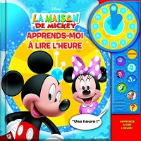 La maison de Mickey : Apprends-moi à lire l'heure