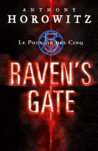 Le Pouvoir des Cinq, Tome 1 : Raven's Gate