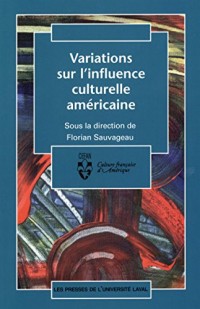 Variations Sur l Influence Culturelle Americaine