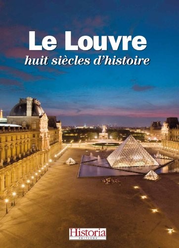 Le Louvre, huit siècles d'Histoire