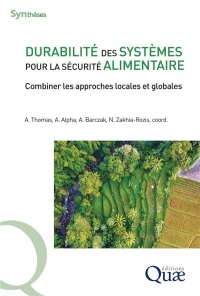 DURABILITE DES SYSTEMES POUR LA SECURITE ALIMENTAIRES: COMBINER LES APPROCHES LOCALES ET GLOBALES