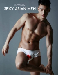 Sexy Asian Men Photobook: Illustrations Of Sexy Asian Men For Everyone To Decor And Relaxation