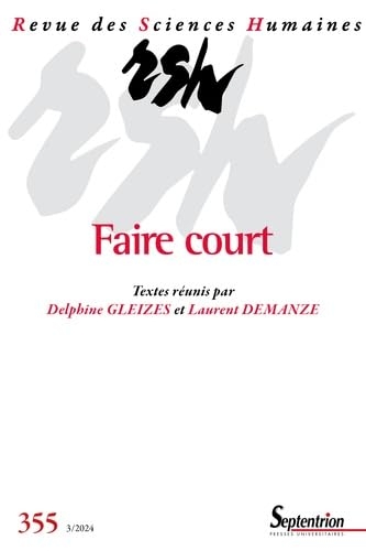 Faire court: Revue des Sciences Humaines, n° 355/juillet-septembre 2024