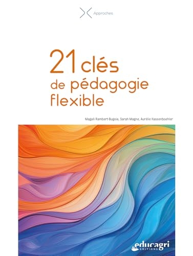 21 clés de pédagogie flexible