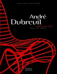 André Dubreuil : Poète du fer, édition bilingue français-anglais