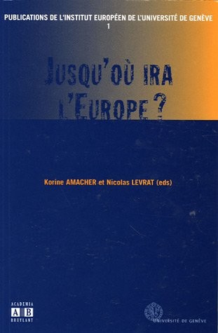 Jusqu'où ira l'Europe ?