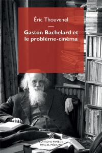 Gaston Bachelard et le Probleme-Cinema