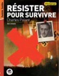 Résister pour survivre - Charles Palant