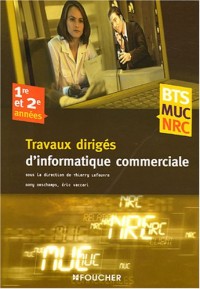 INFORMATIQUE COMMERCIALE BTS MUC-NRC  (Ancienne édition)