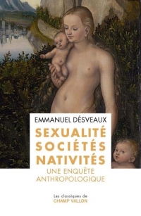 Sexualités, sociétés, nativités - Une enquête anthropologiqu