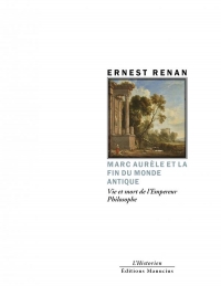 Marc Aurèle et la fin du monde antique - Vie et mort de l'Em: Vie et mort de l'Empereur Philosophe