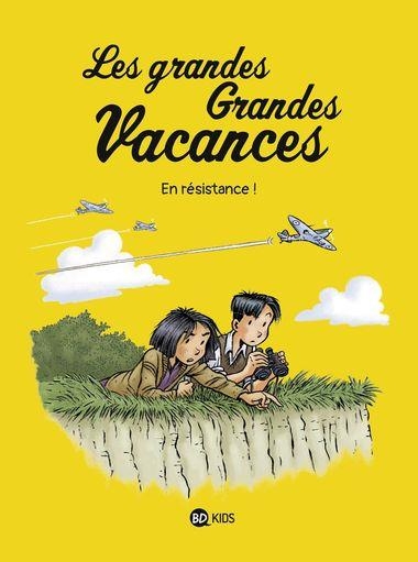 Les grandes grandes vacances, Tome 04: En résistance !