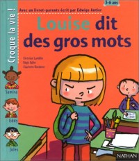 Louise dit des gros mots (1 livre + 1 livret-parents)