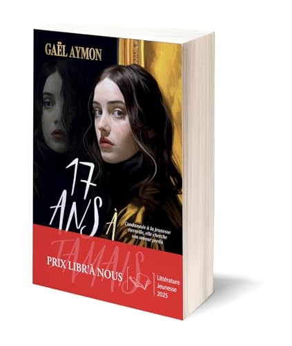 17 ans à jamais - Une traversée flamboyante du XXe siècle à la recherche d'un amour perdu