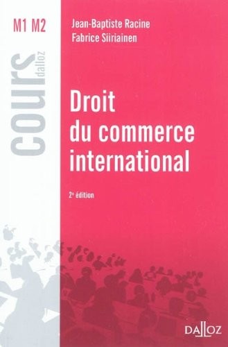 Droit du commerce international - 2e éd.: Cours