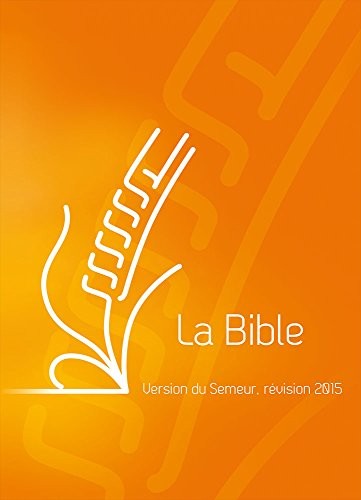 La Bible. Version du Semeur, couverture rigide quadri orangé