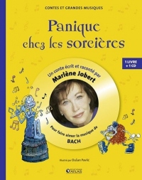 Panique chez les sorcières: Pour découvrir la musique de Bach